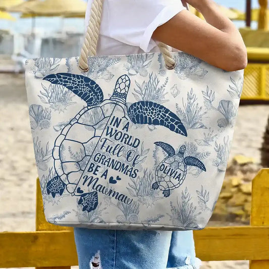 Custom Beach Bag - Personalized Sea Turtle Grandma Gifts With Grandkids Names - In A World Full Of Grandmas Be A Nana