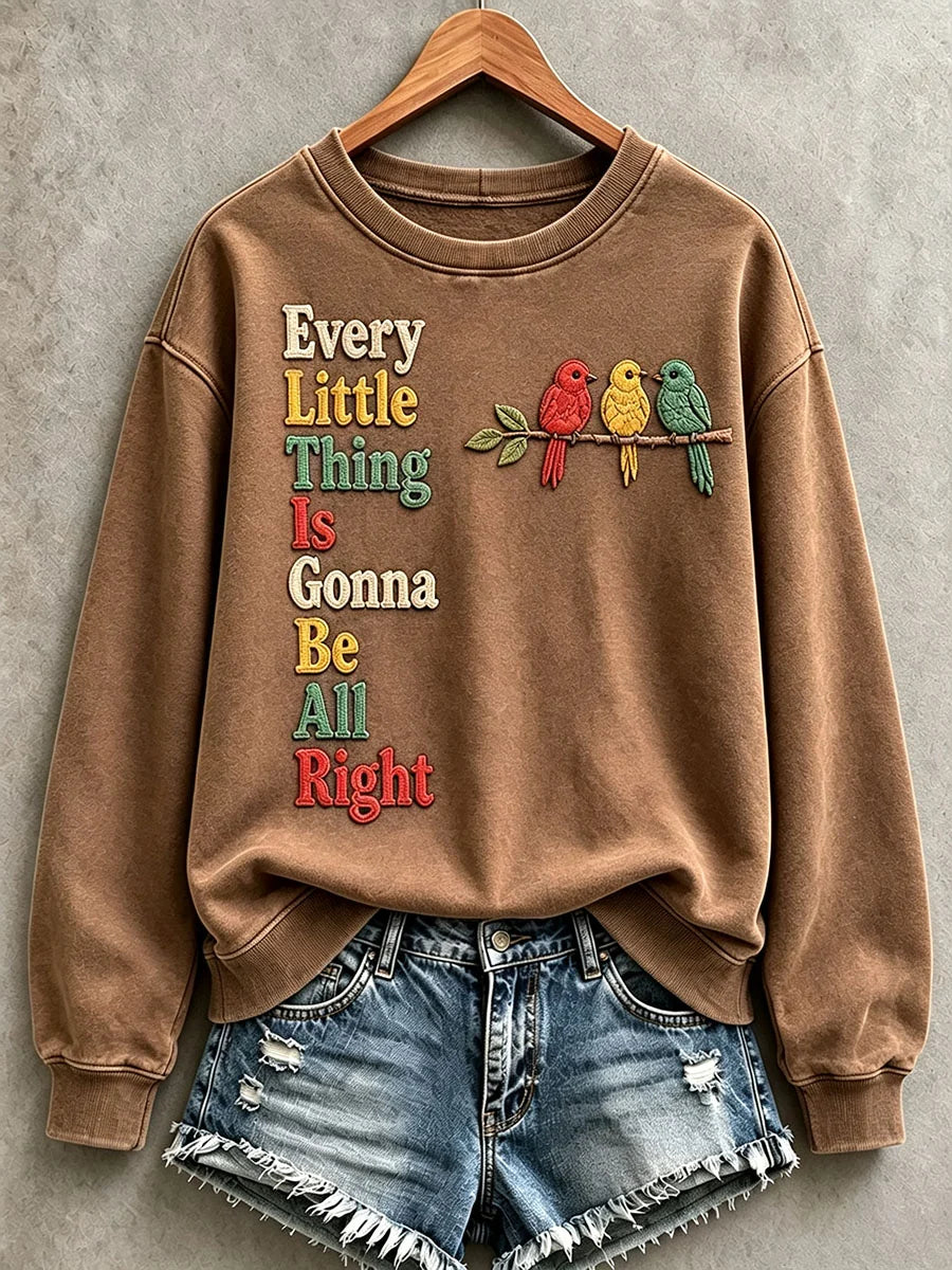 Women's Every Little Thing Is Gonna Be All Right Sweatshirt